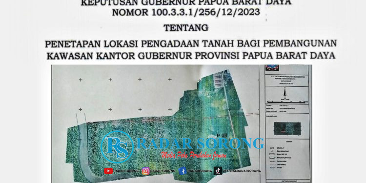 SURAT KEPUTUSAN GUBERNUR PAPUA BARAT DAYA TENTANG PENETAPAN LOKASI PENGADAAN TANAH BAGI PEMBANGUNAN KAWASAN KANTOR GUBERNUR PROVINSI PAPUA BARAT DAYA
